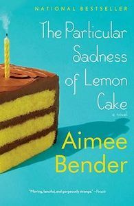 particular sadness of lemon cake