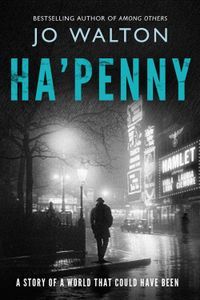 Ha'Penny Jo Walton Cover