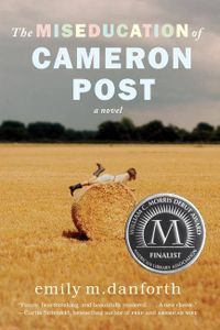 Miseducation of Cameron Post Emily Danforth Cover
