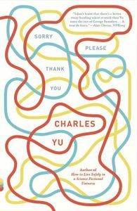 Sorry Please Thank You Charles Yu Cover