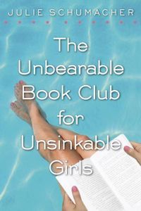 The Unbearable Book Club for Unsinkable Girls Julie Schumacher Cover