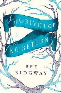 River of No Return by Bee Ridgeway