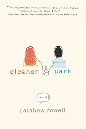 Eleanor and Park by Rainbow Rowell