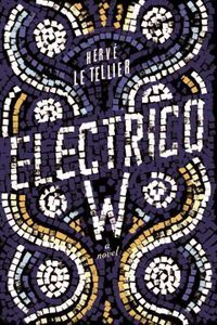 Electrico W Herve Le Tellier Cover