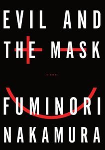 Evil and the Mask Fuminori Nakamura