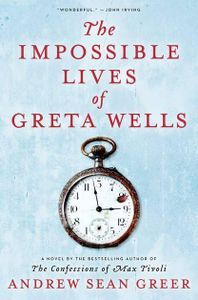 Impossible Lives Great Wells Andrew Sean Greer Cover