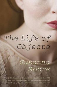 Life of Objects Susanna Moore Cover