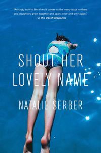 Shout Her Lovely Name Natalie Serber Cover