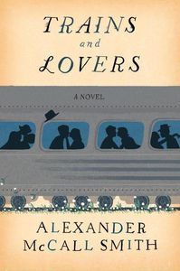 Trains and Lovers Alexander McCall Smith Cover