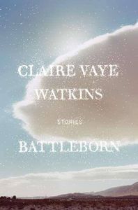 Battleborn Claire Vaye Watkins Cover