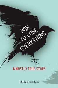 How to Lose Everything Philipp Mattheis Cover