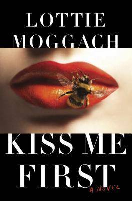 kiss me first by lottie moggach