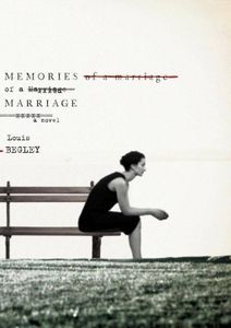 Memories of a Marriage Louis Begley Cover