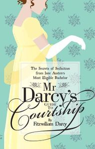 Mr. Darcy's Guide to Courtship Fitzwilliam Darcy Cover