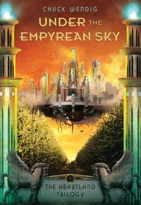 Under the Empyrean Sky Chuck Wendig Cover