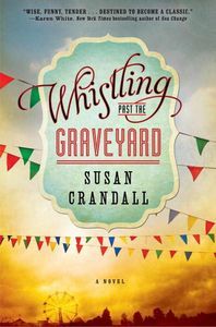 Whistling Past the Graveyard Susan Crandall Cover