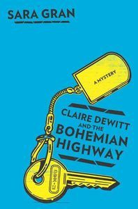claire dewitt and the bohemian highway sarah grann