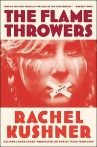 the flamethrowers rachel kushner