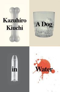 A Dog in Water Kazuhio Kiuchi Cover