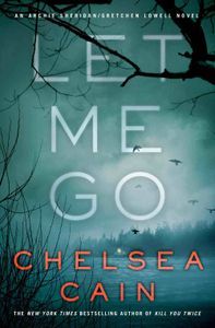 Let Me Go Chelsea Cain