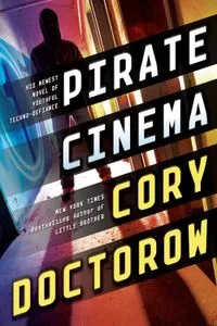 Pirate Cinema Cory Doctorow Cover