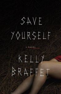 Save Yourself Kelly Braffet Cover