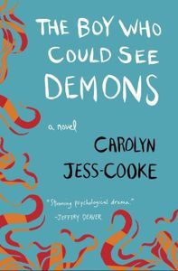 The Boy Who Could See Demons Carolyn Jess-Cooke Cover