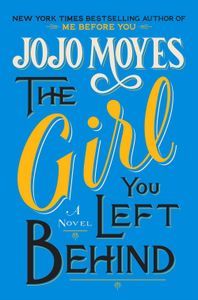 The Girl You Left Behind JoJo Moyes Cover