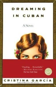 Dreaming in Cuban by Cristina Garcia