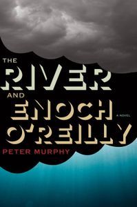 River and Enoch O'Reilly Peter Murphy