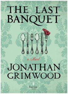 The Last Banquet Jonathan Grimwood