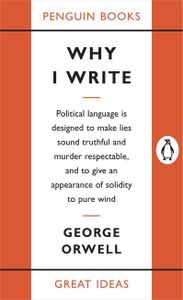 george orwell why i write essay