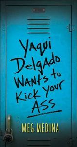 yaqui delgado wants to kick your ass by meg medina