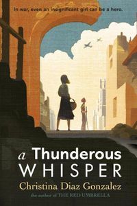 A Thunderous Whisper Christina Diaz Gonzalez