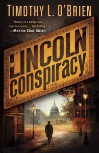 The LIncoln Conspiracy by timothy L OBrien