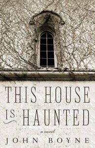 This House is Haunted John Boyne