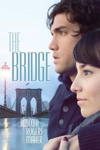 the bridge by rebecca rogers maher