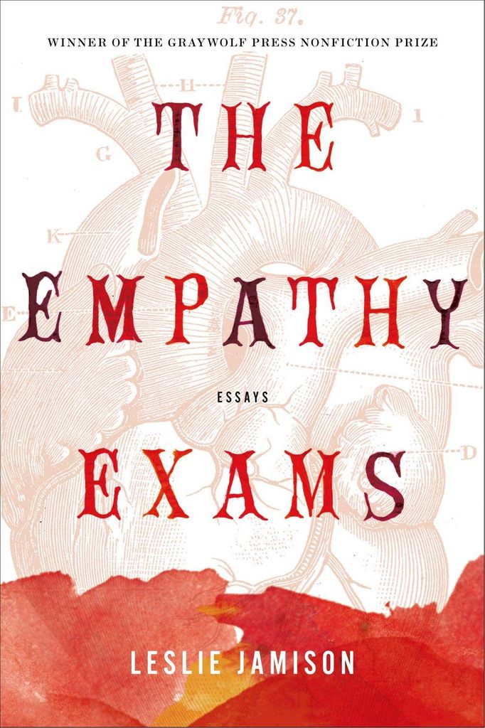 the empathy exams by leslie jamison the empathy exams by leslie jamison