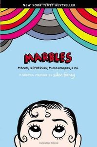Marbles, by Ellen Forney