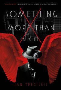 Something More than Night Ian Tregillis