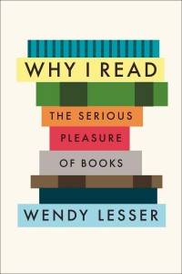 Why I Read by Wendy Lesser cover