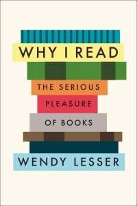 Why I Read by Wendy Lesser cover