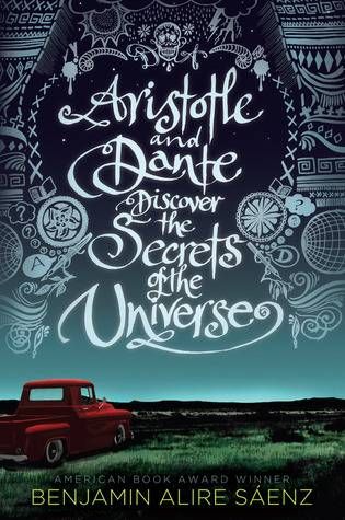 aristotle and dante discover the secrets of the universe by benjamin alire saenz