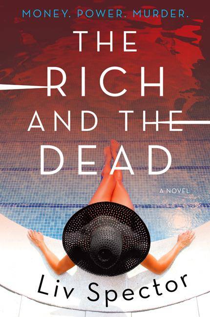 The Rich and the Dead by Liv Spector The Rich and the Dead by Liv Spector