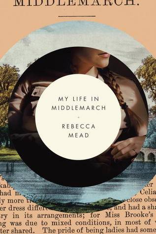 My Life in Middlemarch by Rebecca Mead cover image
