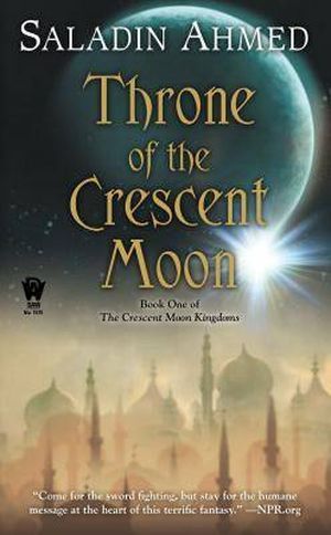 cover of Throne of the Crescent Moon by Saladin Ahmed; image of ancient Middle Eastern city with large moon in a dark sky