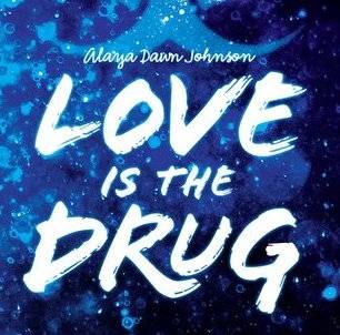 love is the drug by alaya dawn johnson