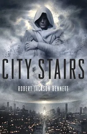cover of City of Stairs (The Divine Cities) by Robert Jackson Bennett