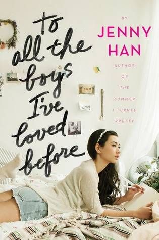 To All The Boys I've Loved Before by Jenny Han