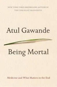 being mortal - atul gawande